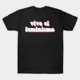 Viva El Feminismo T-Shirt